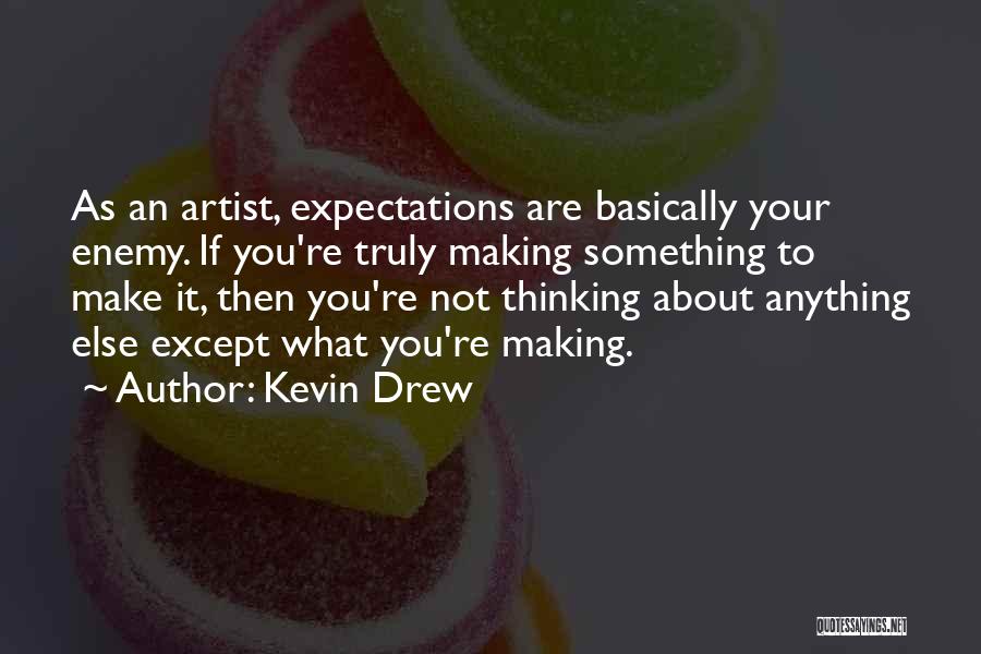 Kevin Drew Quotes 241669