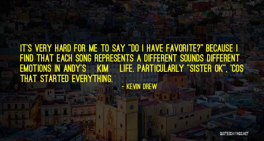Kevin Drew Quotes 336070 Kevin Drew Quotes 336070