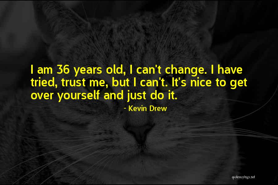 Kevin Drew Quotes 371042