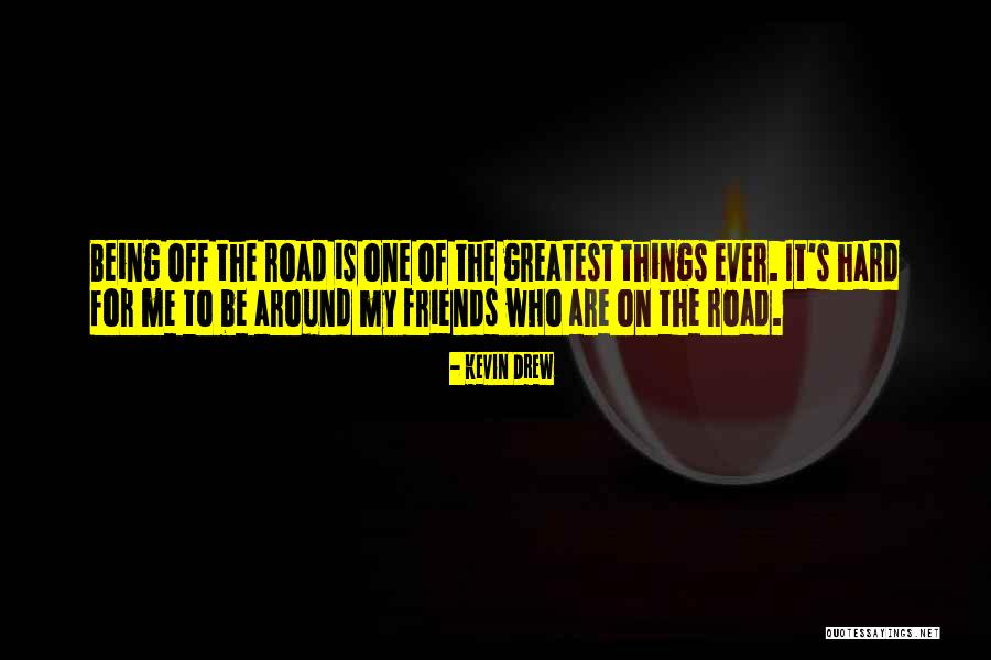 Kevin Drew Quotes 429162 Kevin Drew Quotes 429162