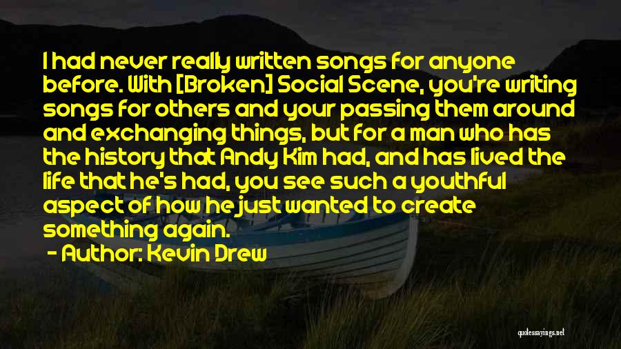 Kevin Drew Quotes 617438