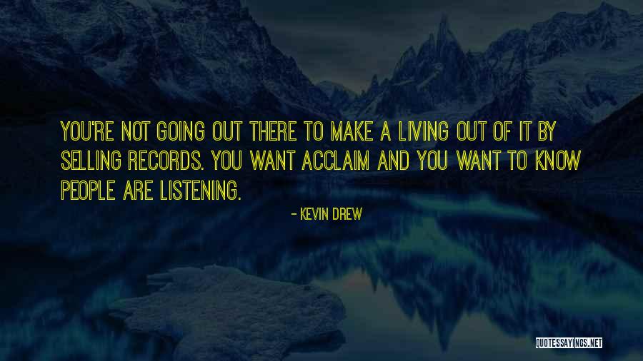Kevin Drew Quotes 766624 Kevin Drew Quotes 766624