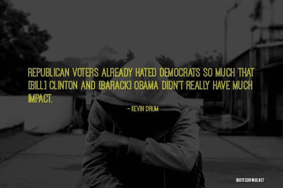 Kevin Drum Quotes 1560799 Kevin Drum Quotes 1560799