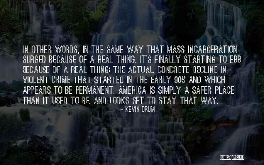 Kevin Drum Quotes 1924020 Kevin Drum Quotes 1924020