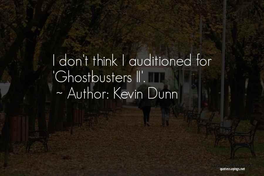 Kevin Dunn Quotes 1200216