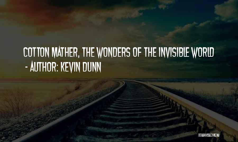 Kevin Dunn Quotes 1228716
