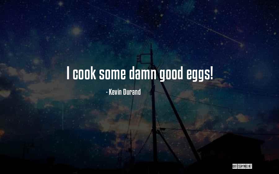 Kevin Durand Quotes 1398033 Kevin Durand Quotes 1398033