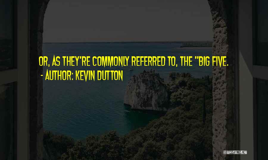 Kevin Dutton Quotes 302458