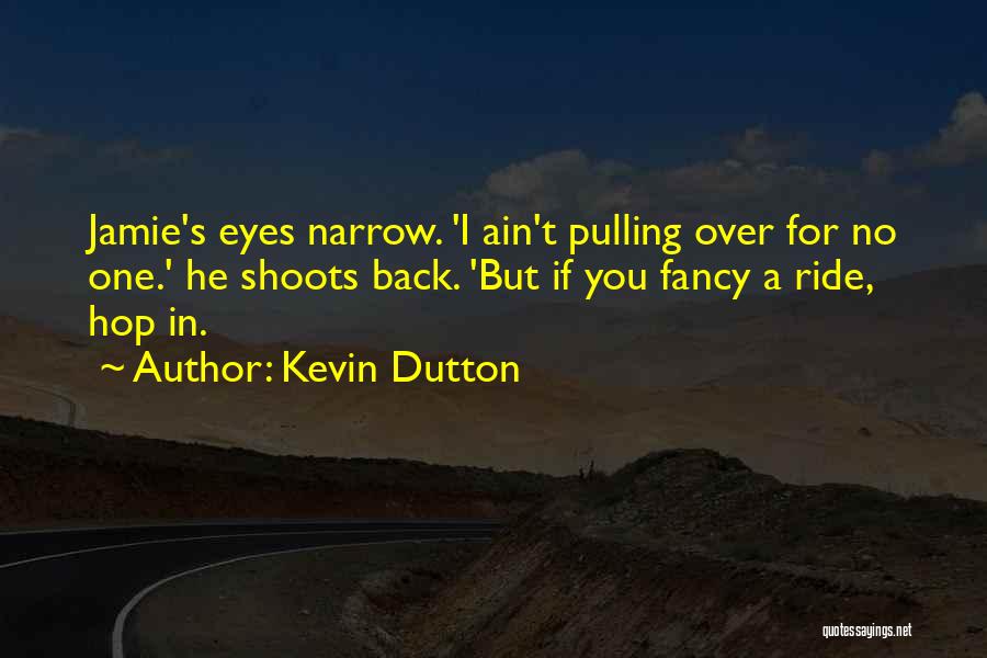 Kevin Dutton Quotes 722540