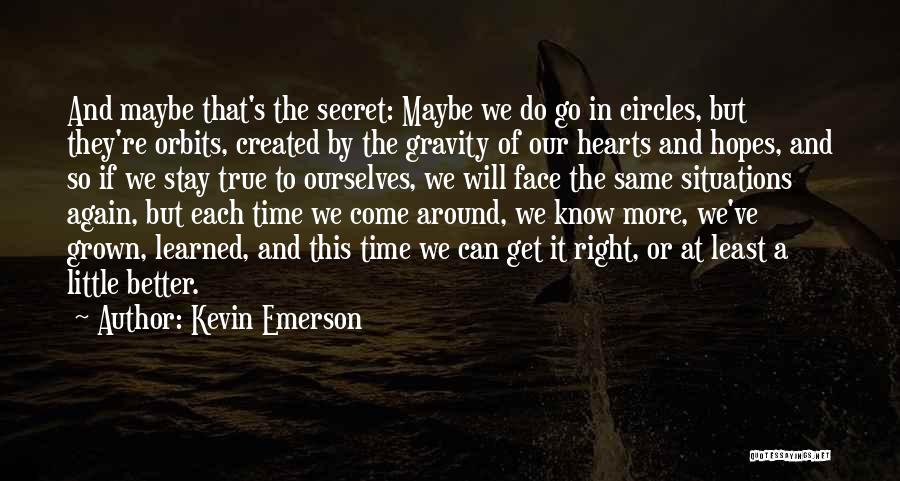 Kevin Emerson Quotes 708231
