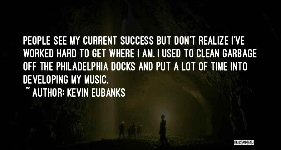 Kevin Eubanks Quotes 1200576