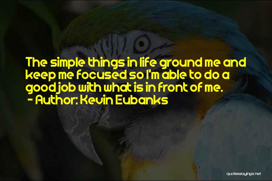 Kevin Eubanks Quotes 1342265