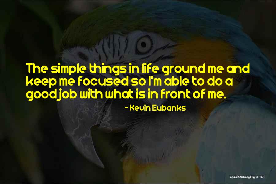 Kevin Eubanks Quotes 1342265