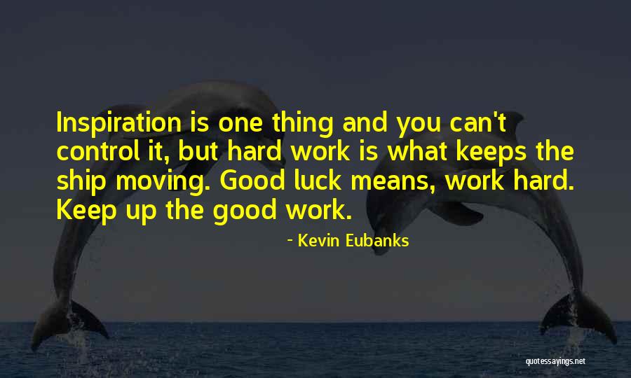 Kevin Eubanks Quotes 1461045