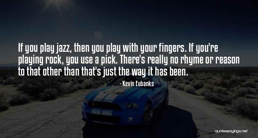 Kevin Eubanks Quotes 2109270 Kevin Eubanks Quotes 2109270