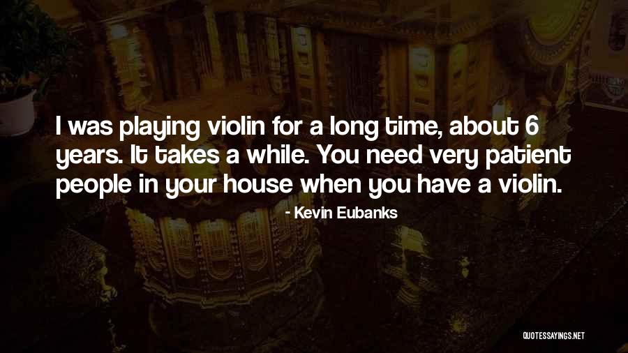 Kevin Eubanks Quotes 78082