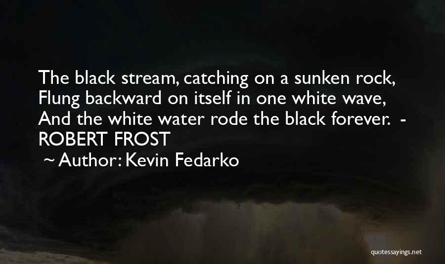 Kevin Fedarko Quotes 628478