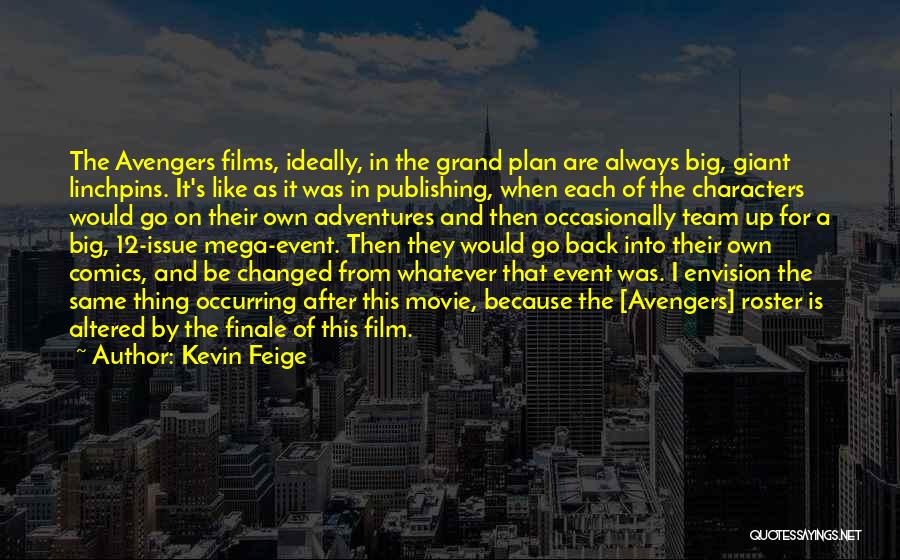 Kevin Feige Quotes 745697