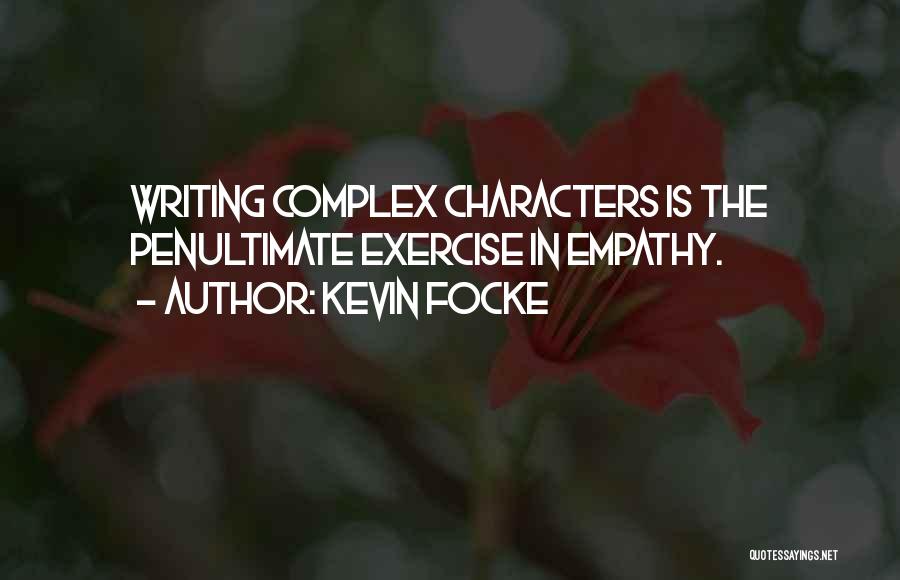 Kevin Focke Quotes 1130054