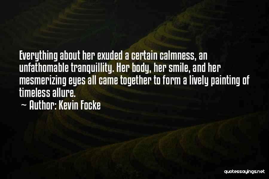 Kevin Focke Quotes 1193244