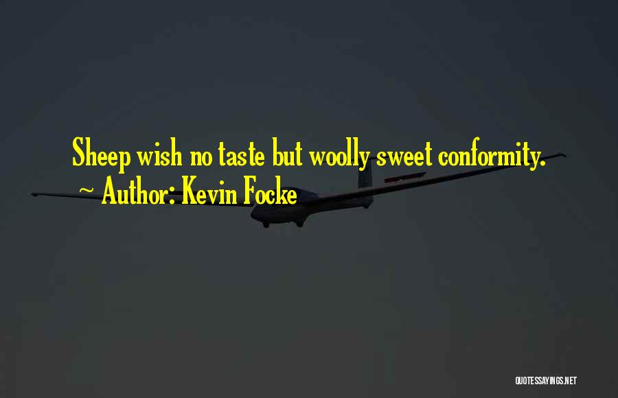 Kevin Focke Quotes 1403019