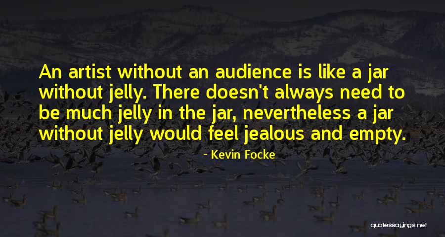 Kevin Focke Quotes 1618867