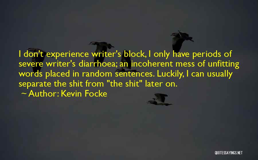 Kevin Focke Quotes 1676877