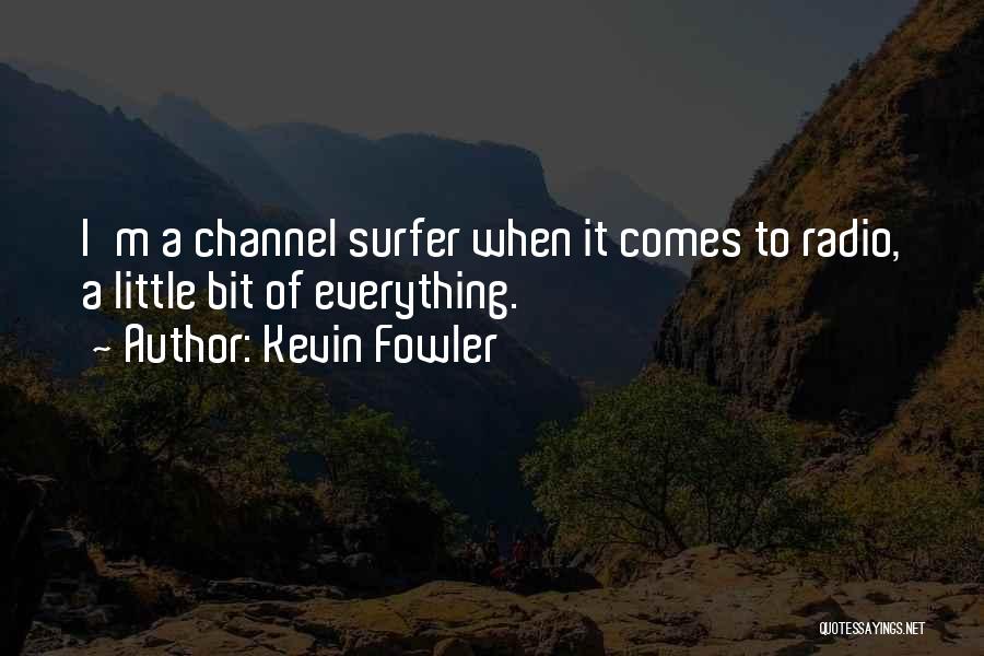 Kevin Fowler Quotes 1369304