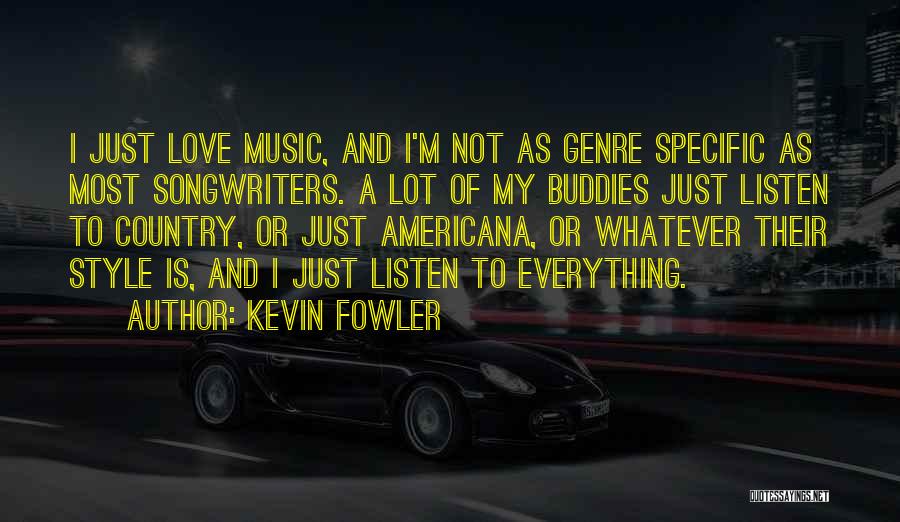 Kevin Fowler Quotes 436349