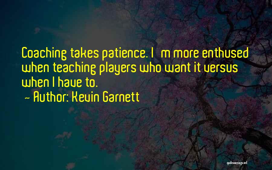 Kevin Garnett Quotes 1335027