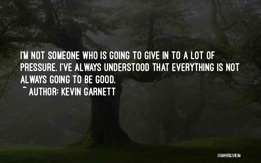 Kevin Garnett Quotes 1840912