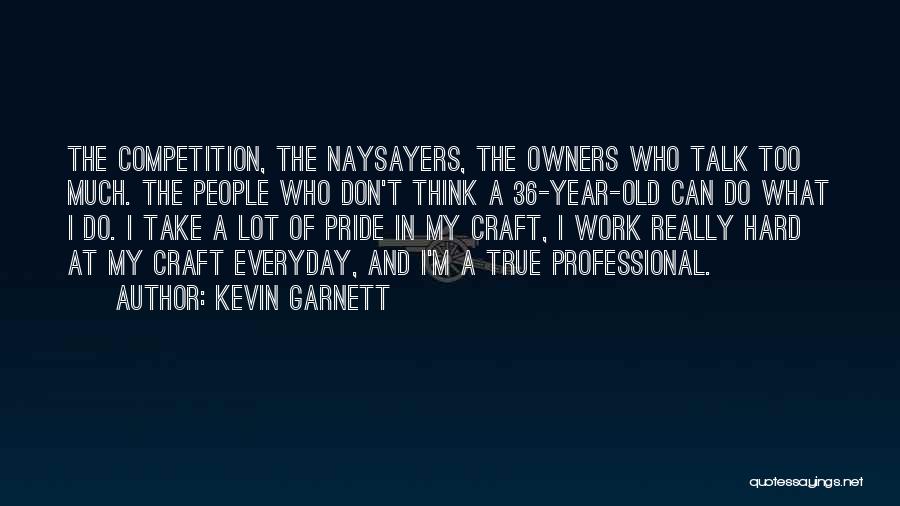 Kevin Garnett Quotes 1898416