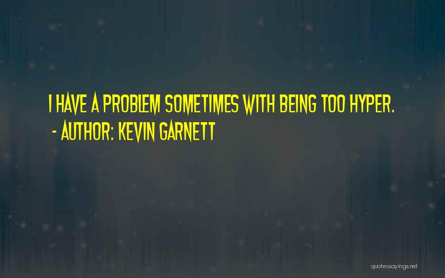 Kevin Garnett Quotes 264499