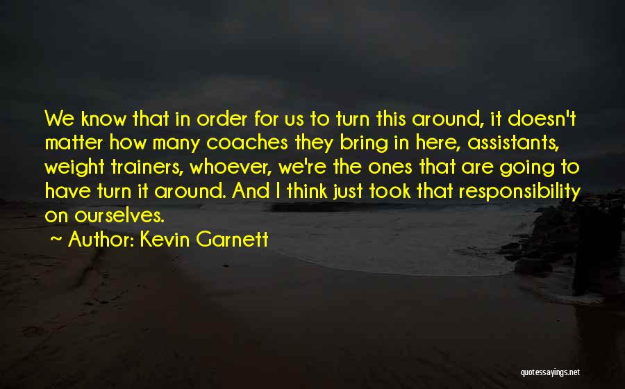 Kevin Garnett Quotes 832177