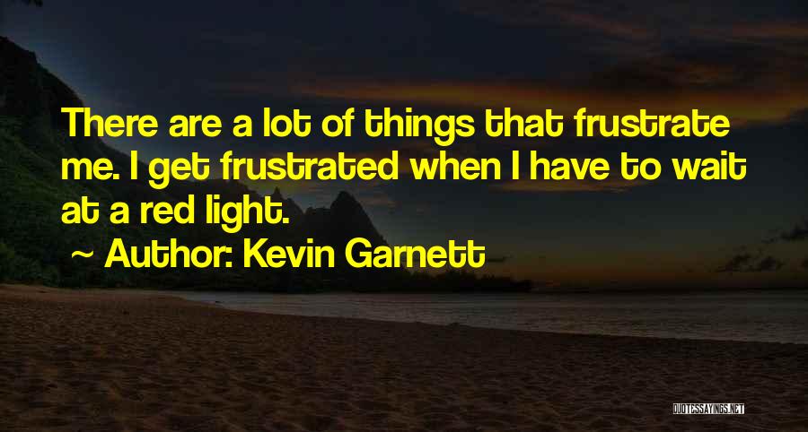 Kevin Garnett Quotes 912591