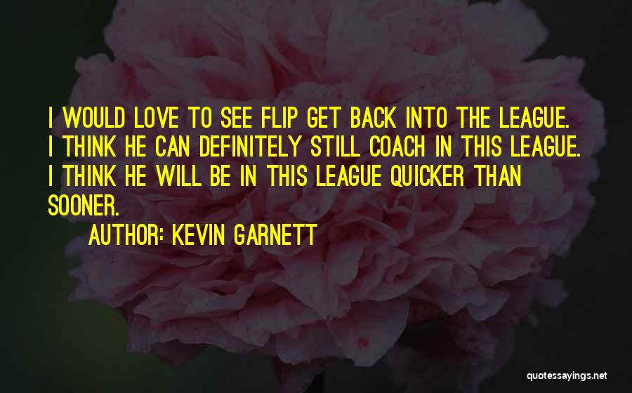 Kevin Garnett Quotes 982171