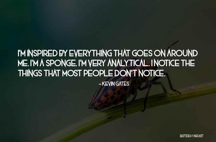 Kevin Gates Quotes 1081243 Kevin Gates Quotes 1081243