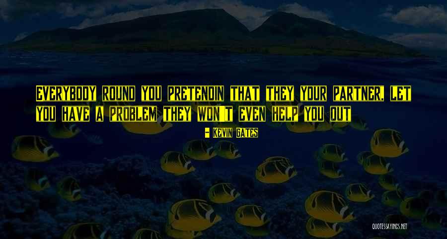 Kevin Gates Quotes 2012164 Kevin Gates Quotes 2012164