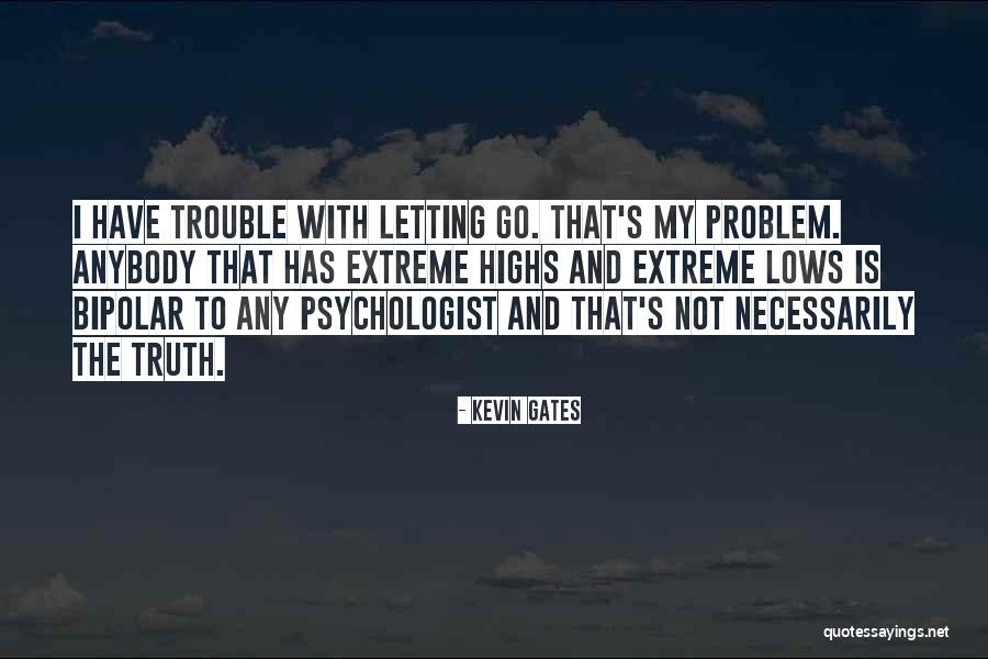 Kevin Gates Quotes 662255 Kevin Gates Quotes 662255