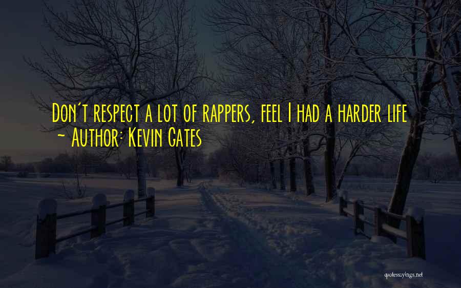 Kevin Gates Quotes 964592