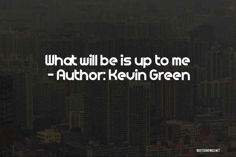 Kevin Green Quotes 293742