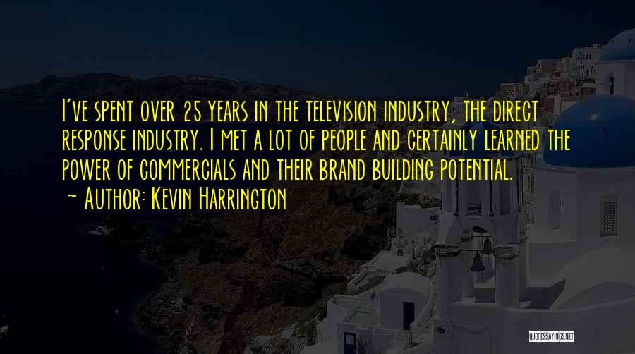 Kevin Harrington Quotes 734372