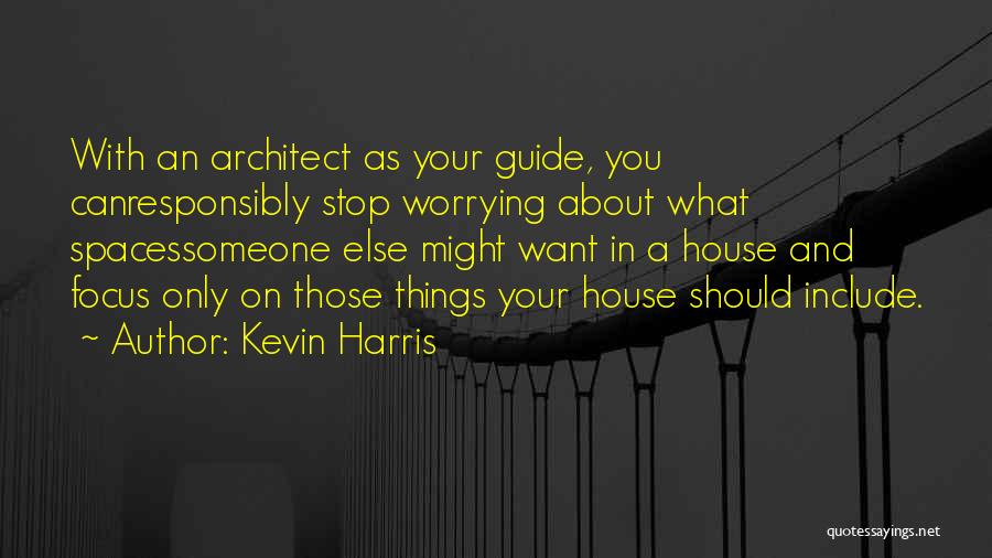 Kevin Harris Quotes 1202143