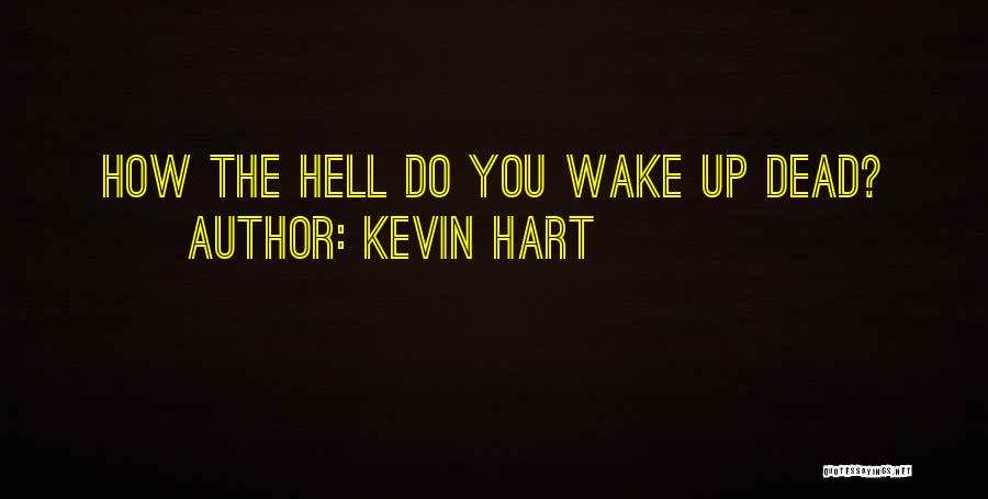 Kevin Hart Quotes 527524