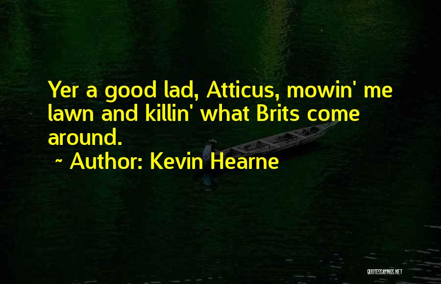 Kevin Hearne Quotes 1059299
