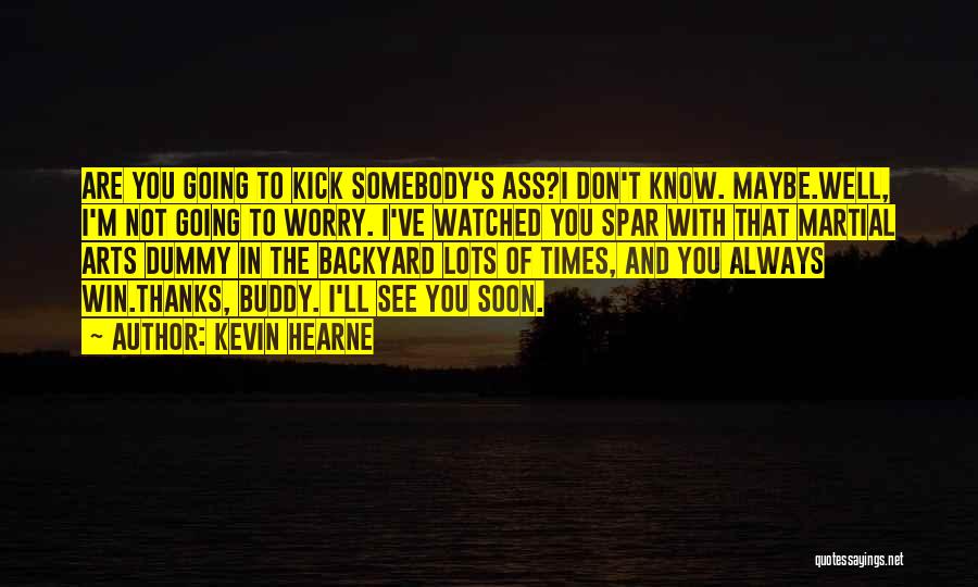 Kevin Hearne Quotes 1099677