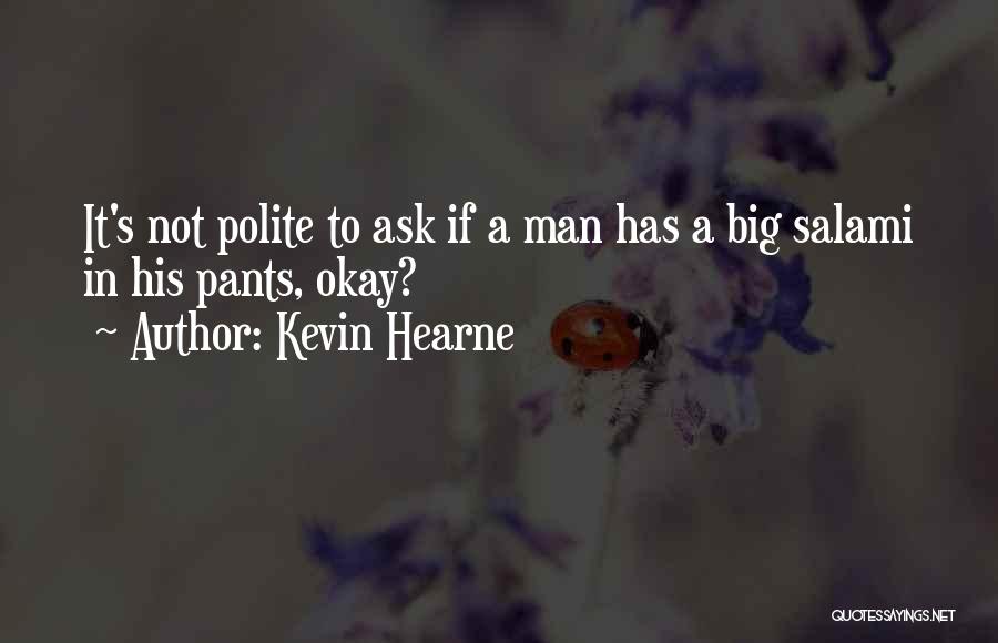 Kevin Hearne Quotes 1180714