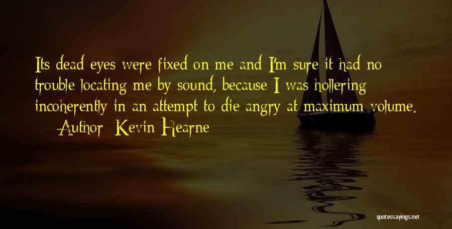 Kevin Hearne Quotes 1386021