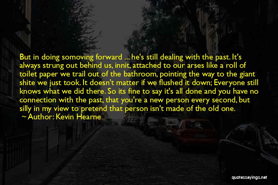 Kevin Hearne Quotes 1591563