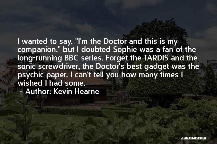 Kevin Hearne Quotes 1596908
